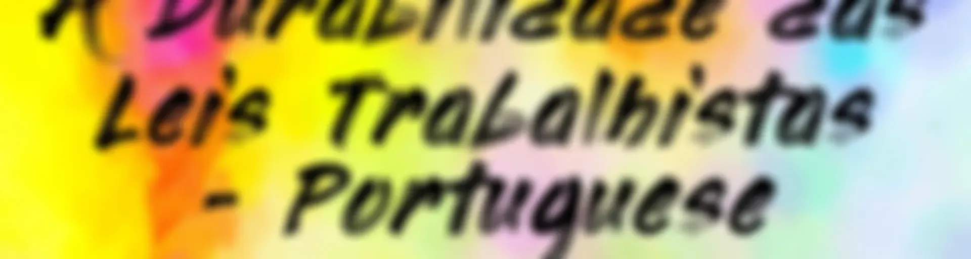 A Durabilidade das Leis Trabalhistas - Portuguese (EOLL)