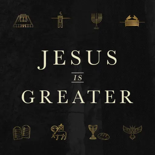 Jesus, the Greater Object of Faith