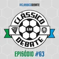 Clássico em Debate #63