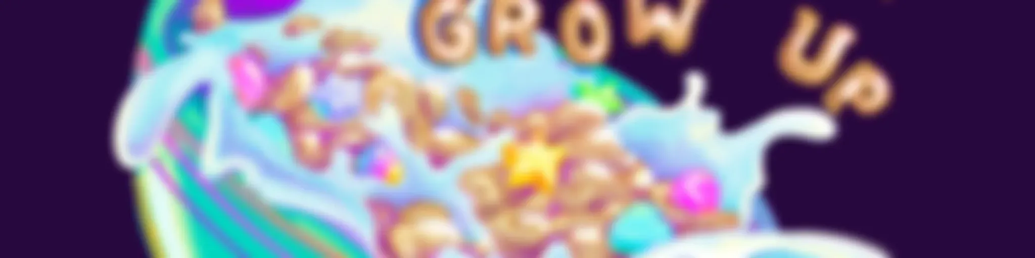 We Don't Wanna Grow Up