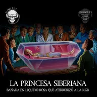 LA PRINCESA SIBERIANA BAÑADA EN LÍQUIDO ROSA QUE ATERRORIZÓ A LA KGB