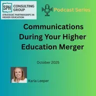 SPH Consulting: Mergers and Acquisitions in Higher Education with Karla Leeper Oct 2025