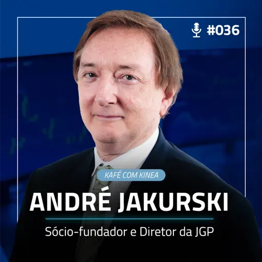 Kafé Com Kinea #EP.036 - Papo de Trader: uma conversa aberta com André Jakurski.