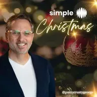 Rediscovering Joy - Simple Christmas with Rusty George