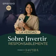 205: Zapatero a tus zapatos: La Verdad sobre Invertir Responsablemente