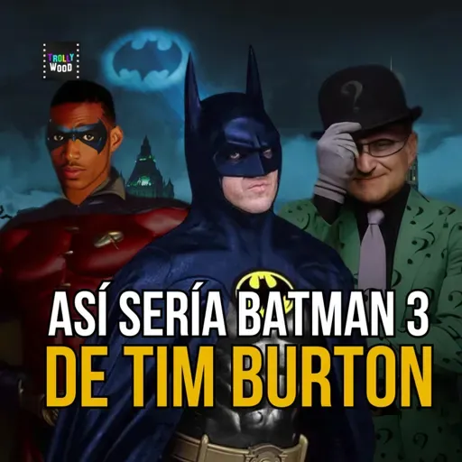 ¡Batman 3 de Tim Burton lo hubiera cambiado TODO!