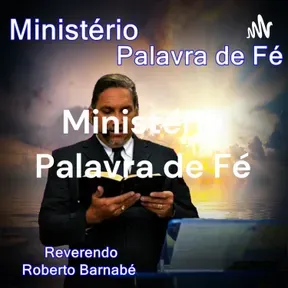 Ministério Palavra de Fé - Rev Roberto Barnabé
