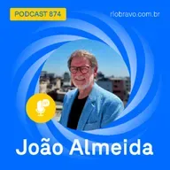 Podcast 874 | João Almeida | A música que transforma: a causa do Instituto Baccarelli