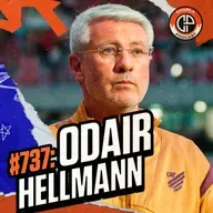 #737 - Odair Hellmann [Técnico do Athletico Paranaense]