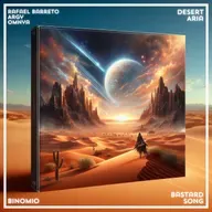 Rafael Barreto, Argy, Omnya - Desert Aria (Binomio Bastard Song)