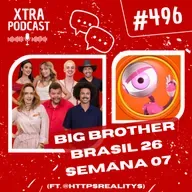 #496 - Os surtos e o Paredão Falso do BBB 26 | SEMANA 07 (ft. @httpsrealitys)