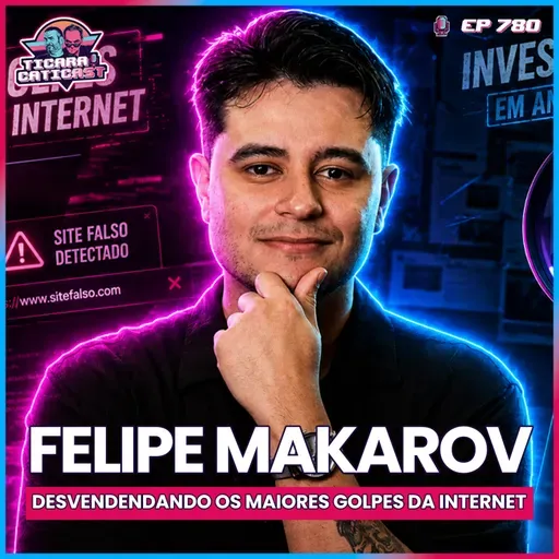EP 780 - FELIPE MAKAROV