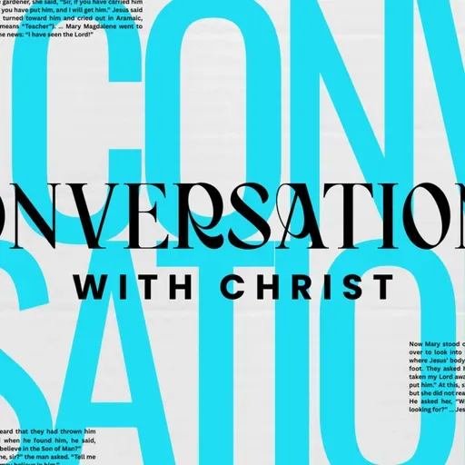 Conversations with Christ: The Woman at the Well