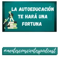 La autoeducación te hará una fortuna
