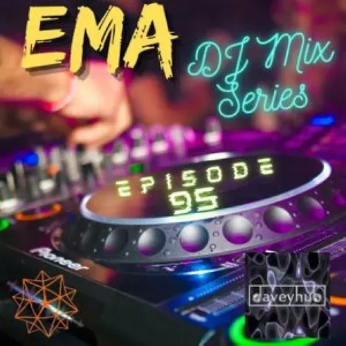 EMA DJ Mix Series - Episode 95 - by DaveyHub