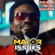 Ep 423: Wonder Man (2026) Recap & Review