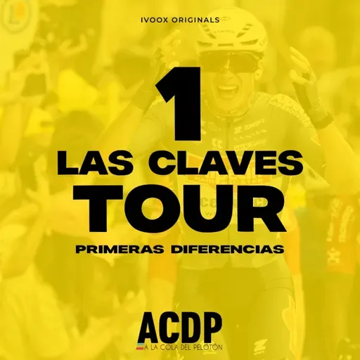 1️⃣ Las Claves Tour 2025 | Remco y Roglic pierden tiempo |Tour de Francia | ACDP - A la Cola del Pelotón
