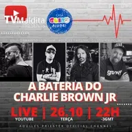 #146 TVMaldita Presents: A Bateria do Charlie Brown Jr. 