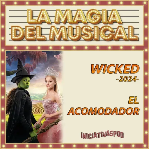 Wicked #2024 # La Magia del Musical