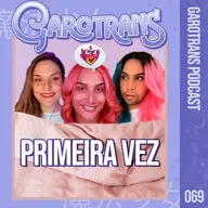 69| Nossa Primeira Vez 👀💦