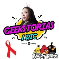 Geekstorias ep. 62: Diciembre 1 -Michelle Rodríguez / Día Mundial de la Lucha contra el Sida.