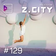 Sergey Baribyn @ Z.CITY SHOW 129 #129