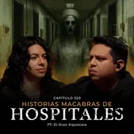 Historias Reales de Terror en Hospitales | La Santa Muerte y Apariciones Paranormales