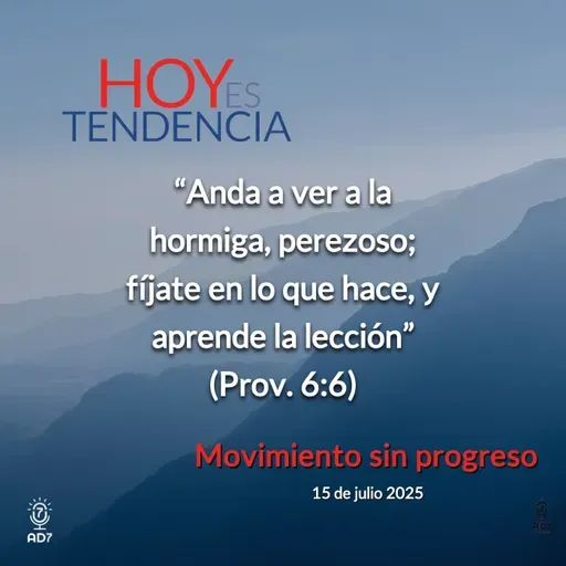 Movimiento sin progreso ~ Devocional de Jóvenes ~ 15 de julio 2025