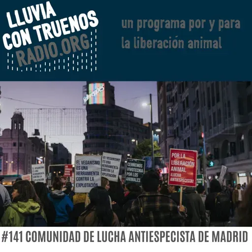 #141 Comunidad de Lucha Antiespecista de Madrid