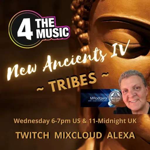 MRodgers - 4TM Exclusive - New Ancients IV - Tribes - 30 March 2022