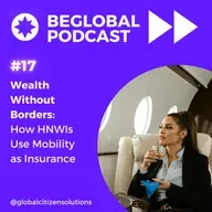 Wealth Without Borders: How HNWIs Use Mobility as Insurance