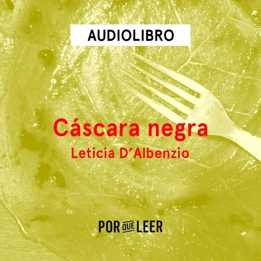Cáscara negra - Leticia D'Albenzio