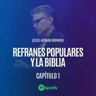 Refranes Populares y la Biblia Capitulo 1.