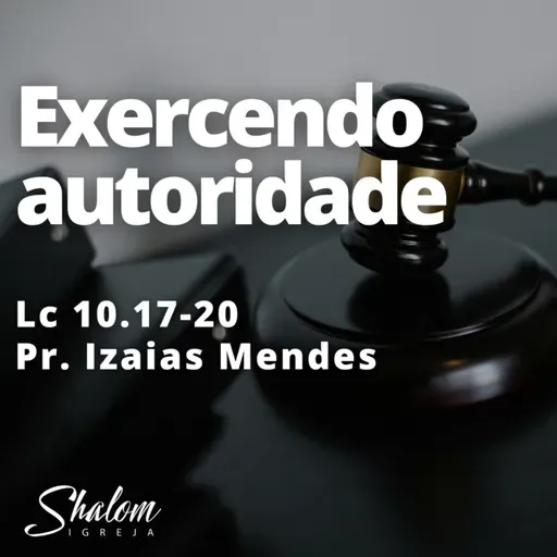 Exercendo autoridade - Pr. Izaias Mendes - 08-06-2025