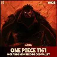 A Bordo do Sunny #28 - One Piece 1161 (O grande monstro de God Valley)