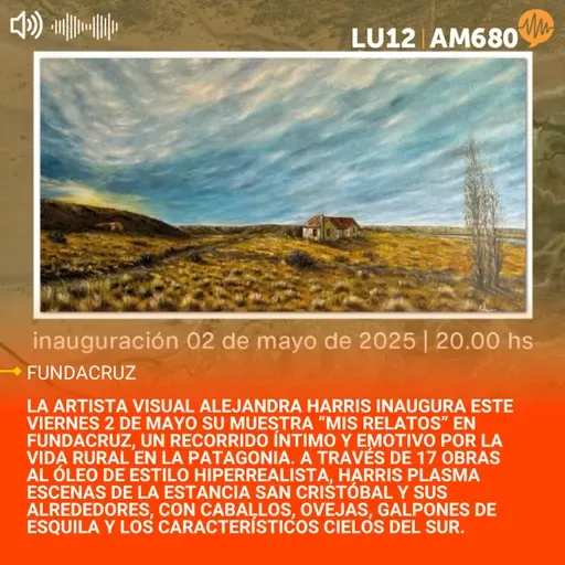 "Mis relatos": el campo patagónico cobra vida en la pintura de Alejandra Harris