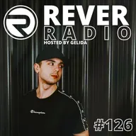 Rever Radio - Episode 126