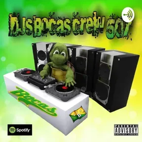 DJS BOCAS CREW 507