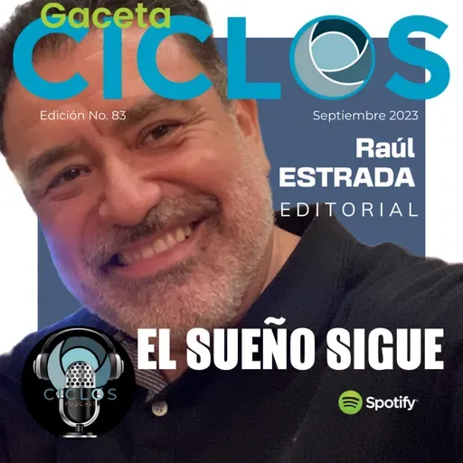 El sueño sigue. Editorial de la Edición 83 de la Gaceta Ciclos