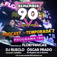 #190 Remember 90s Radio Show by Floid Maicas
