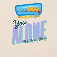 “You Alone” (The Jodie Story) | Dear MOR Episode 574
