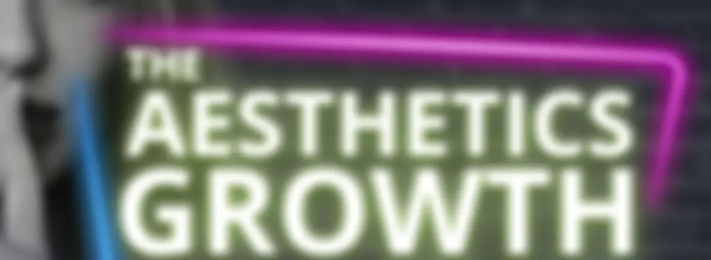 The Aesthetics Growth Podcast