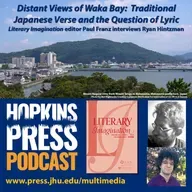 5.1 Paul Franz & Ryan Hintzman on the Literary Imagination in Waka Bay & Traditional Japanese Verse
