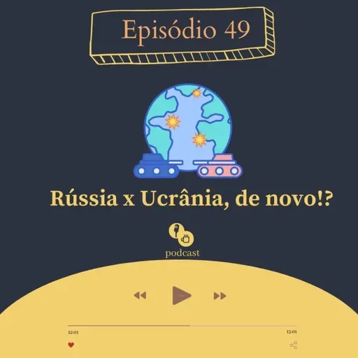 49 - Rússia x Ucrânia, de novo?