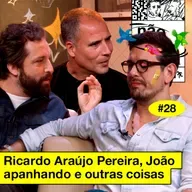 #28: RICARDO ARAÚJO PEREIRA, JOÃO APANHANDO E OUTRAS COISAS