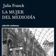 La mujer del mediodía - Julia Frank (Análisis integral)