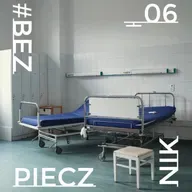 S05E07 Przestrzenie, które nie/leczą, co nie/działa w polskich szpitalach?