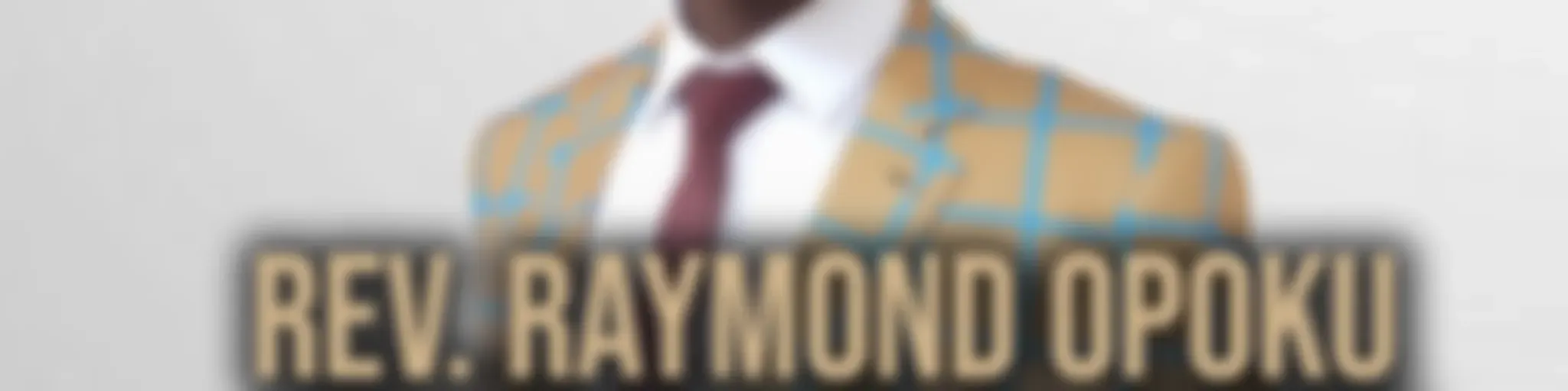 REV. RAYMOND OPOKU