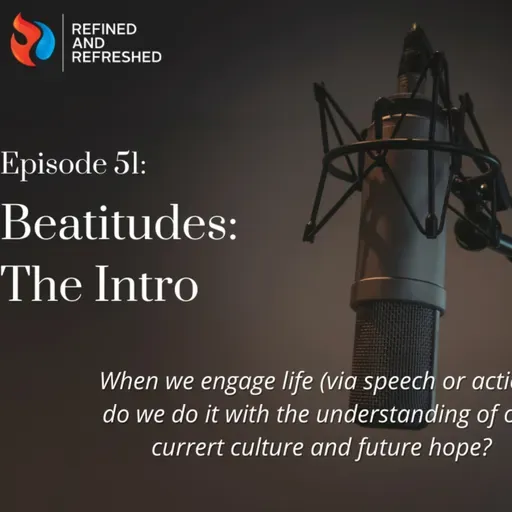 Beatitudes: The Intro | Ep.51