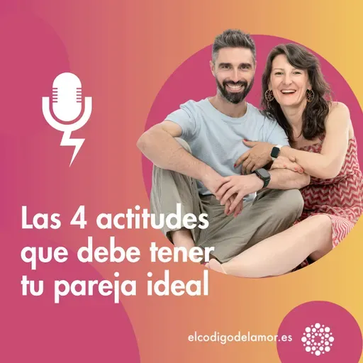 Las 4 actitudes que debe tener tu pareja ideal